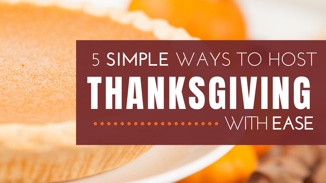 Simple Steps to a Stress Free Thanksgiving