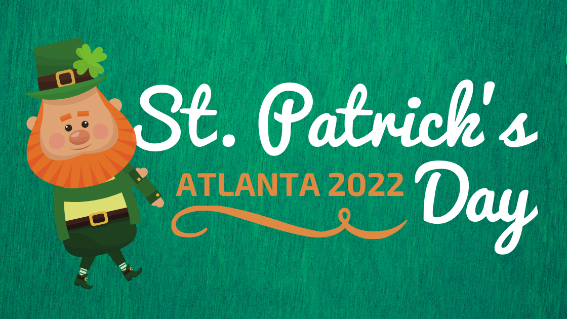 St. Patrick’s Day in Atlanta: 2022 Festivals and Events