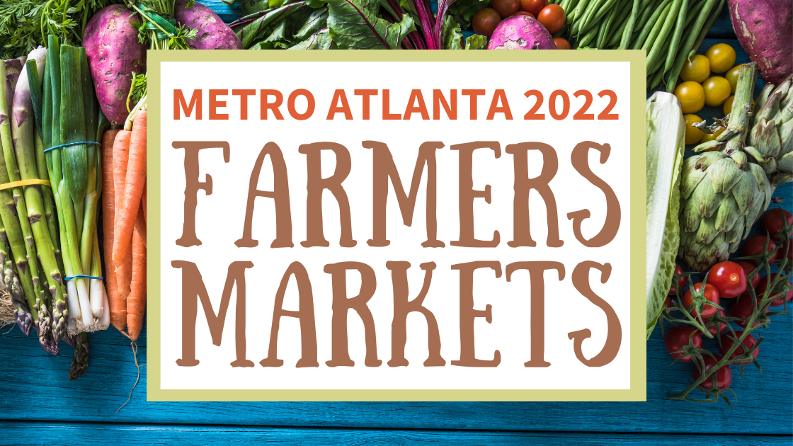 Metro Atlanta Farmers Markets 2022