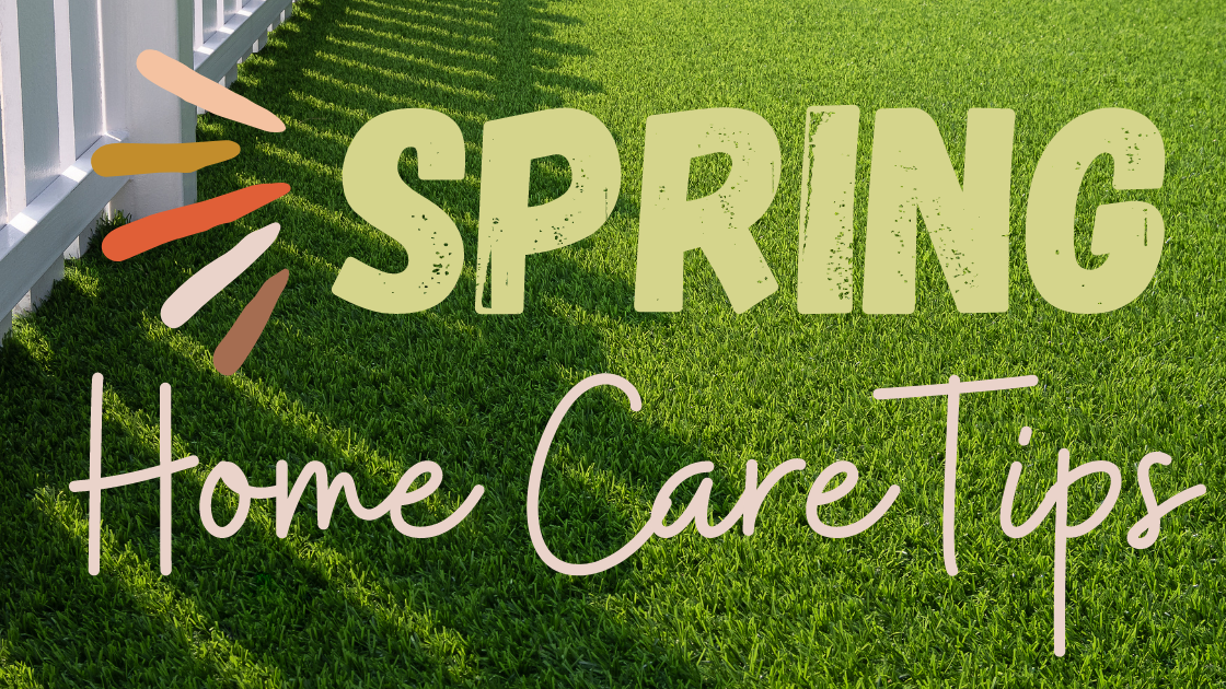 Spring Home Care Tips