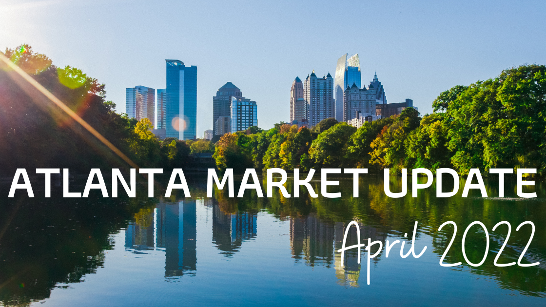 Metro Atlanta Market Update: April 2022