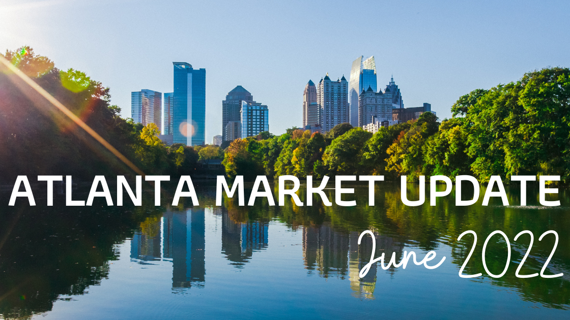 Metro Atlanta Market Update: June 2022
