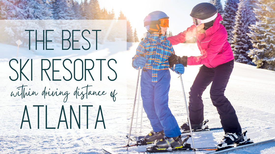 The Best Ski Resorts Within Driving Distance of Atlanta