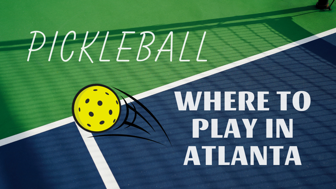 Best Places to Play Pickleball in Metro Atlanta Leslie Tomasini RE